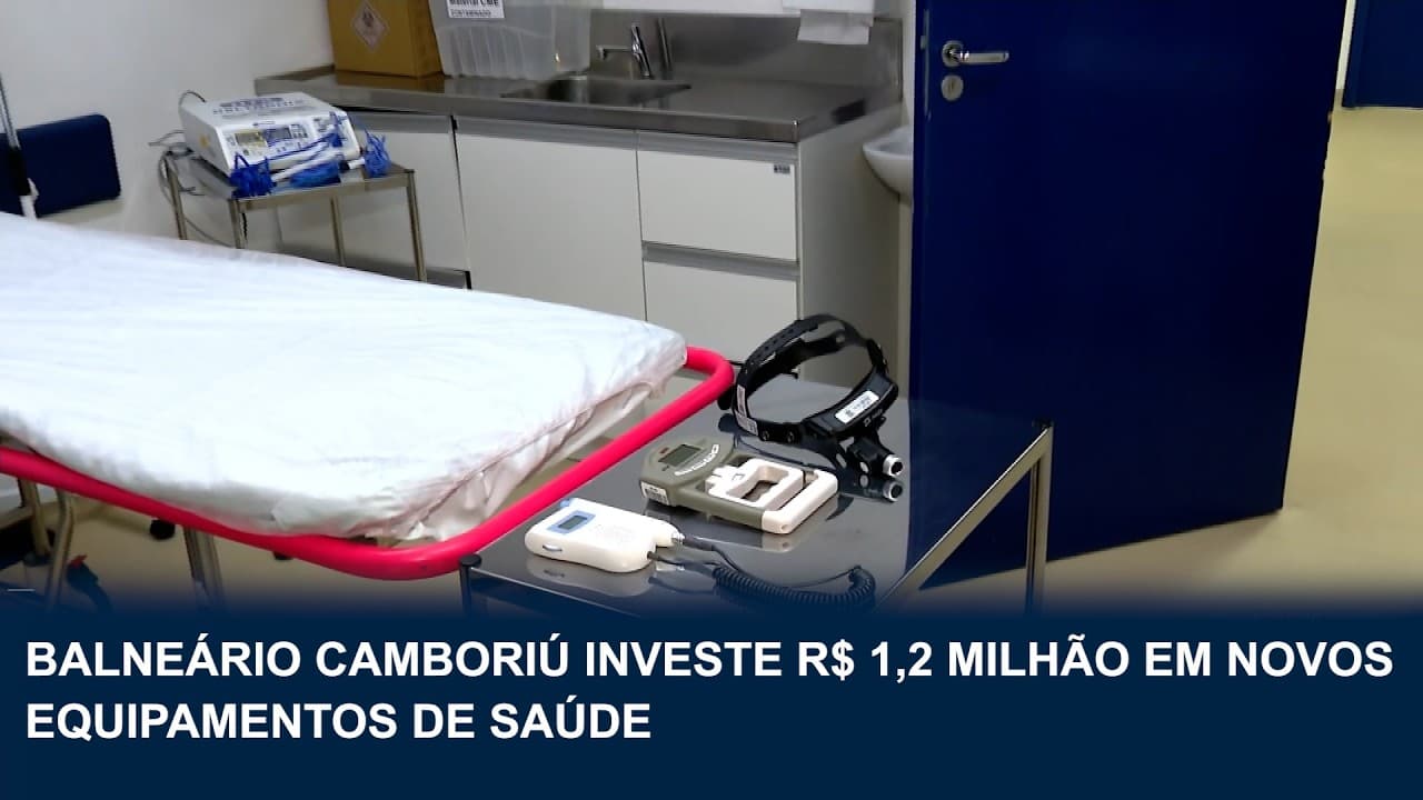 Balneário Camboriú investe R$ 1,2 milhão em equipamentos de saúde